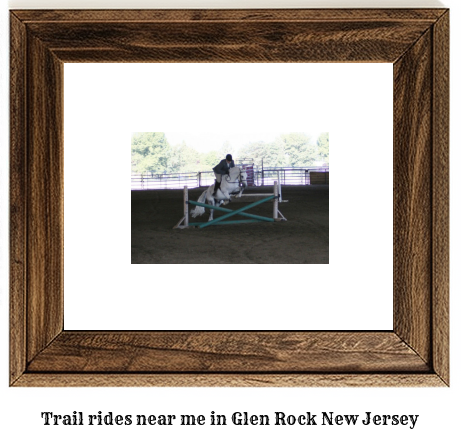 trail rides near me in Glen Rock, New Jersey